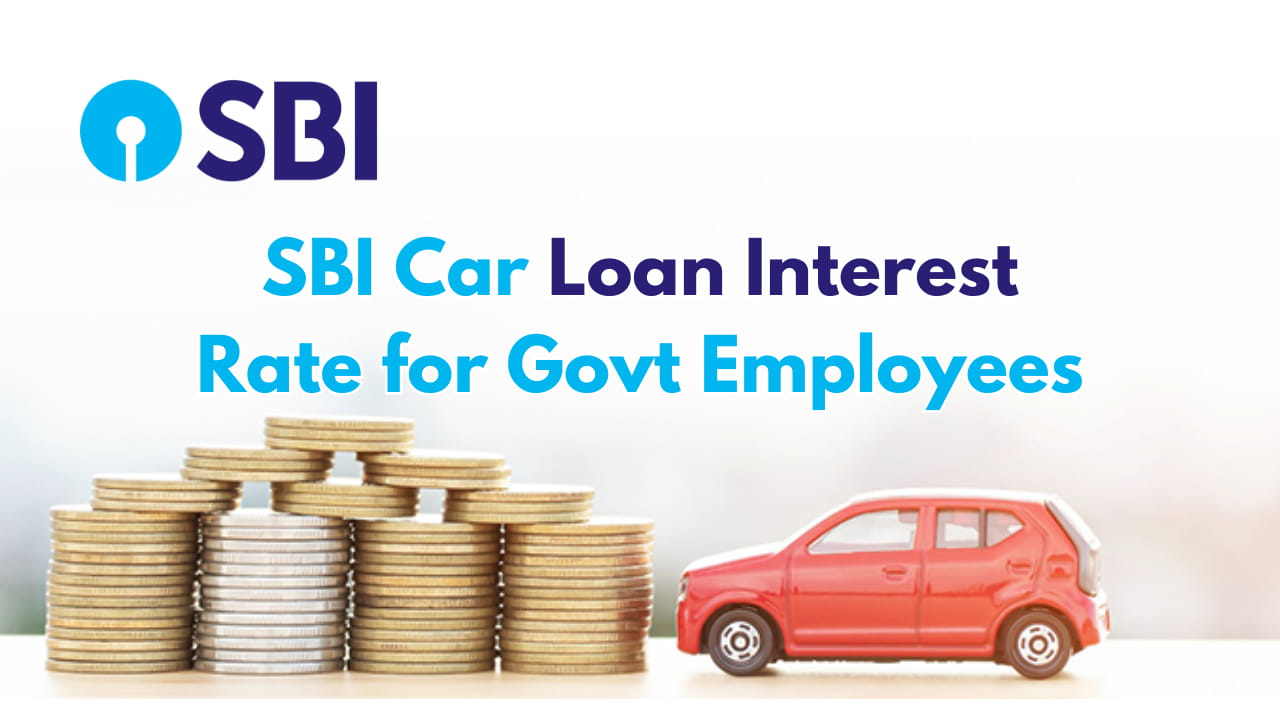 SBI Car Loan Interest Rate for Govt Employees