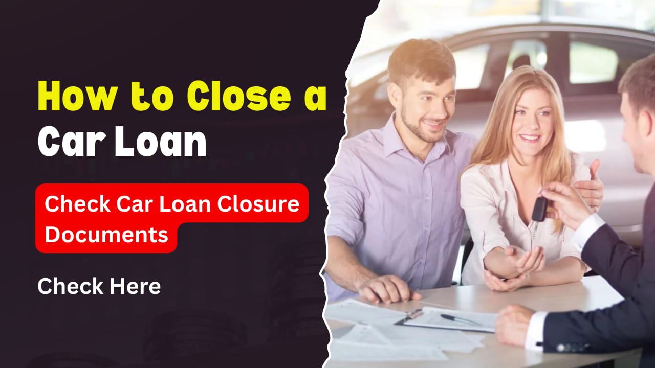 Car Loan Closure Documents