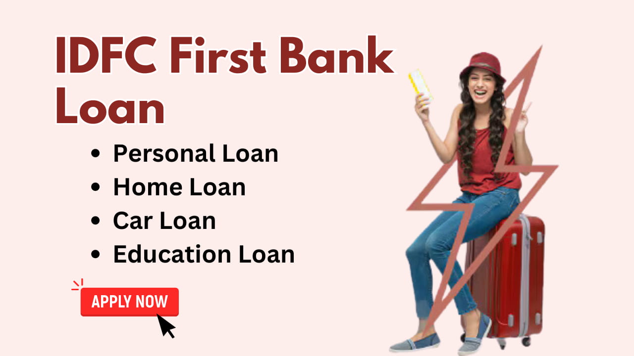 IDFC First Bank Loan